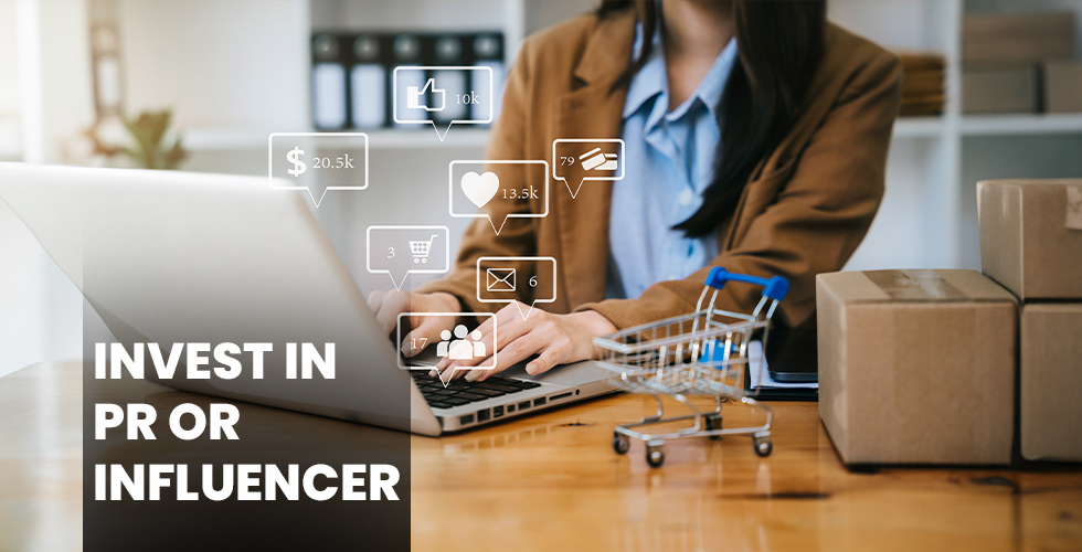 Should Your E-commerce Brand Invest in PR or Influencers